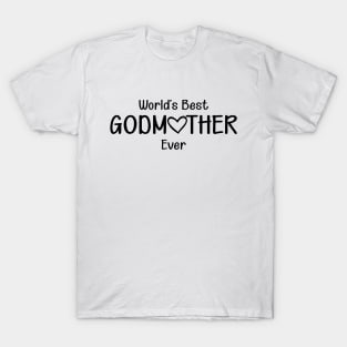 Godmother - World's best godmother ever T-Shirt